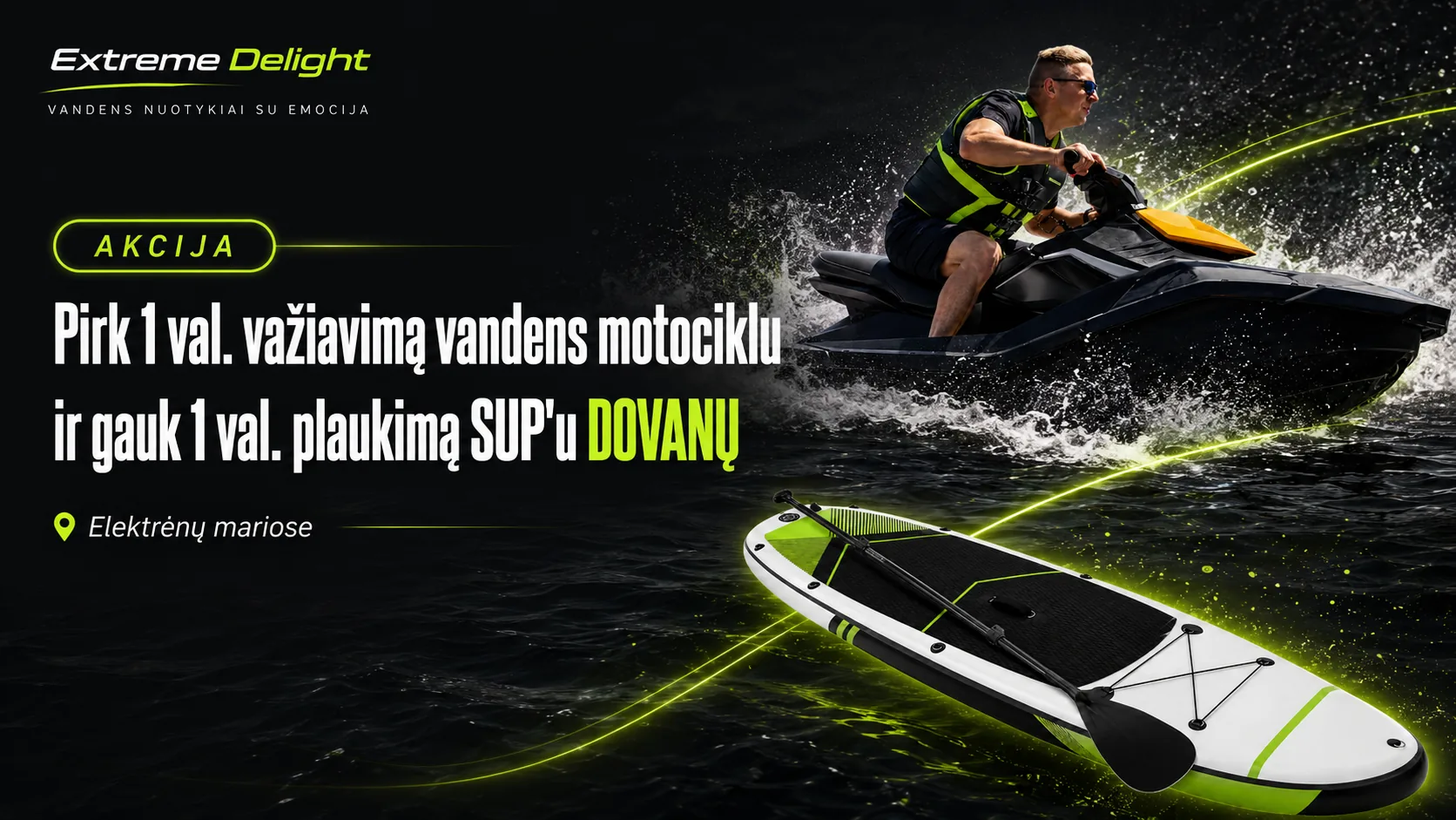 Akcija: pirk 1 val važiavimą vandens motociklu ir gauk 1 val plaukimą SUP dovanų